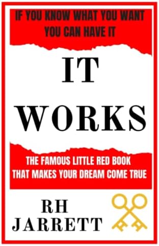 It Works: The Famous Little Red Book That Makes Your Dreams Come True