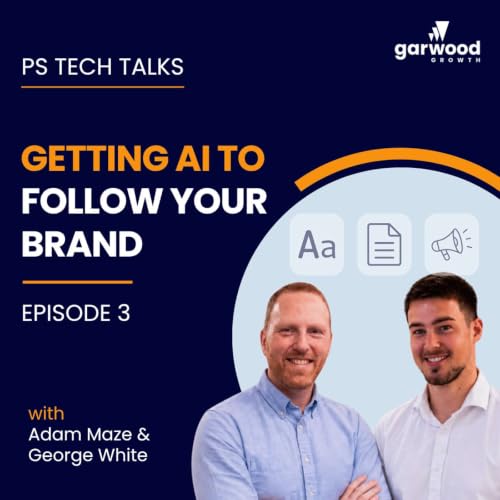 Episode 3: Getting AI to follow your brand &ndash; and why tone of voice is hard