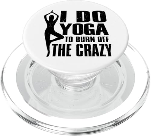 Hago yoga para quemar los locos - Amante divertido del yoga PopSockets PopGrip para MagSafe