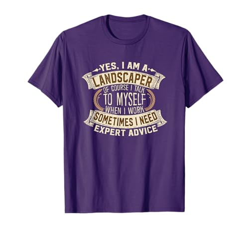 Landscaping I Men Women Outdoor I Funny Landscaper T-Shirt