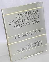 Counseling lesbian women and gay men: A life-issues approach 0801635632 Book Cover