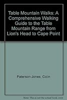 Table Mountain Walks: A Comprehensive Walking Guide to the Table Mountain Range from Lion's Head to Cape Point 1868251810 Book Cover