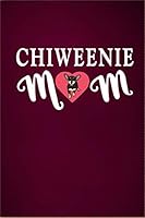 Chiweenie Mom: Chiweenie Mom Gifts, Chiweenie Dog Diary Notebook, Portable Lined Journal, Chiweenie gifts for women 1654610909 Book Cover