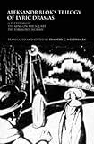 Westphalen, T: Aleksandr Blok\'s Trilogy of Lyric Dramas: A Puppet Show, The King on the Square and the Unknown Woman (Routledge Harwood Russian Theatre Archive)