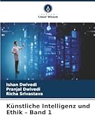 Künstliche Intelligenz und Ethik - Band 1 (German Edition) 6208851211 Book Cover