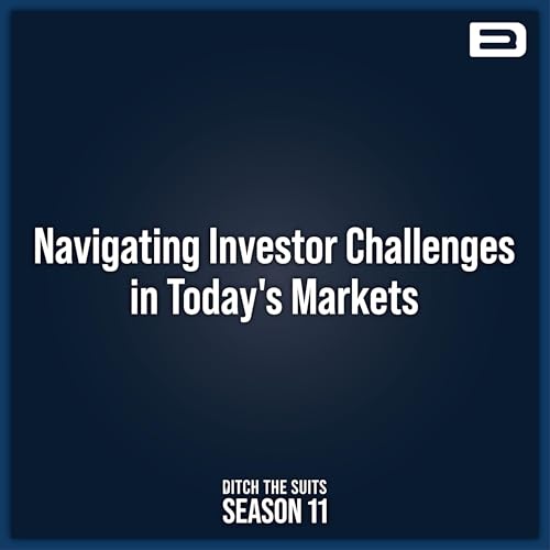 Navigating Investor Challenges in Today's Markets - EP. 179 Podcast Por arte de portada