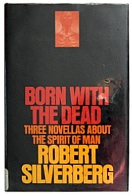 Born With the Dead: Three Novellas 0394488458 Book Cover