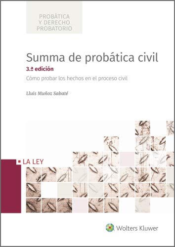  Summa de probática civil (3.ª Edición): Cómo probar los hechos en el proceso civil (Probática y Derecho Probatorio) (Spanish Edition)