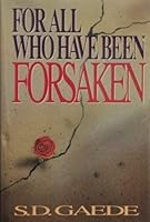 For All Who Have Been Forsaken 0310211301 Book Cover