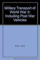Military transport of World War II,: Including post war vehicles (Mechanised warfare in colour) 071370702X Book Cover