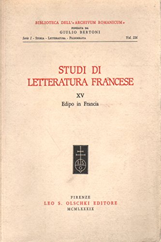 Studi di letteratura francese. Edipo in Francia (Vol. 15)