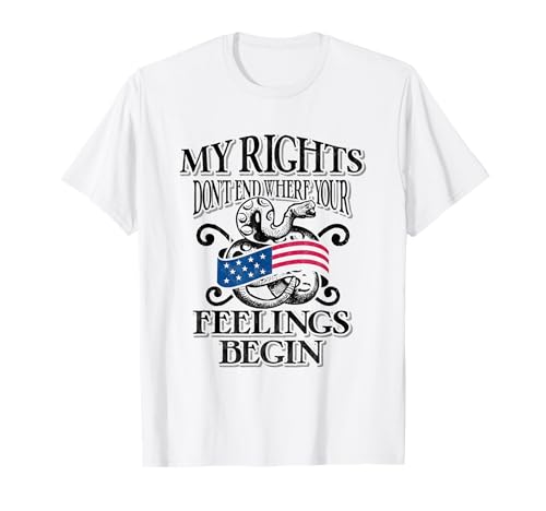 Mis derechos no terminan donde comienzan tus sentimientos - Bandera de Gadsden Camiseta