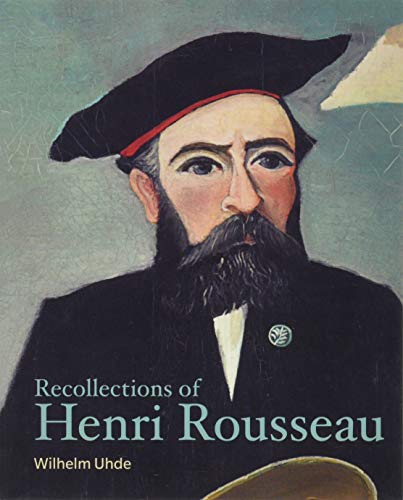 Recollections of Henri Rousseau (Lives of the Artists)