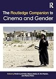 The Routledge Companion to Cinema & Gender (Routledge Media and Cultural Studies Companions)