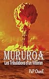 mururoa 1971  MURUROA Les tribulations d\'un Vétéran