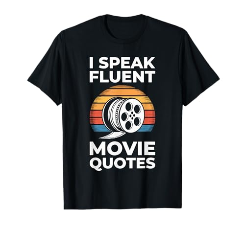 I Speak Fluent Movie Quotes Chemise Homme Femme Amateur de Cinéma T-Shirt