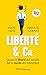 Liberté & cie : Quand la liberté des salariés fait le succès des entreprises