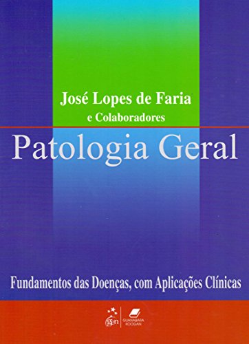 Patologia geral: Fundamentos das doenças, com aplicações clínicas