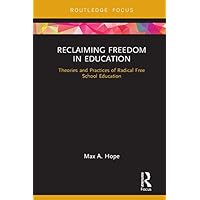 Reclaiming Freedom in Education
