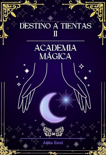 Destino a tientas II (Spanish Edition)