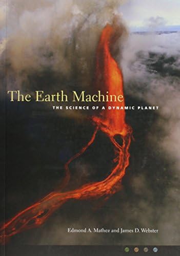 The Earth Machine: The Science of a Dynamic Planet
