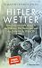 Produktbild Hitlerwetter: Das ganz normale Leben in der Diktatur: Die Deutschen und das Dritte Reich 1938/39