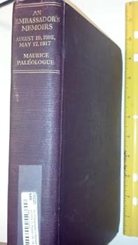 Hardcover An Ambassador's Memoirs Volume III, August 19, 1916 - May 17, 1917 Book