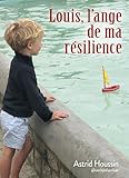  Louis, l\'ange de ma résilience
