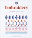 Embroidery: The Ideal Guide to Stitching, Whatever Your Level of Expertise (Step-by-Step Stitching)
