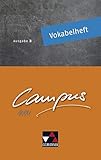  Campus B - neu / Campus B Vokabelheft - neu: Gesamtkurs Latein in vier Bänden (Campus B - neu: Gesamtkurs Latein in vier Bänden)