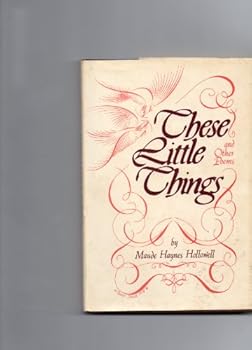 Hardcover These Little Things and Other Poems Book