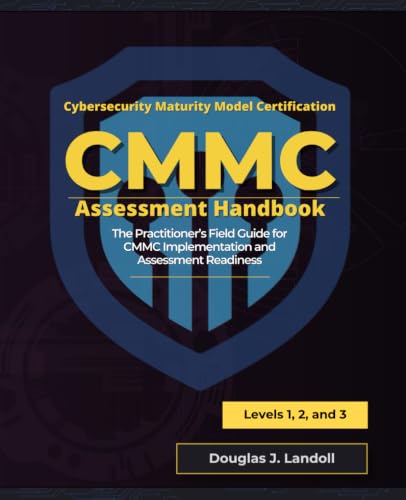 CMMC Assessment Handbook: A preparation, implementation, and self...