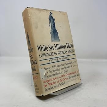 Hardcover While Six Million Died: A Chronicle of American Apathy Book