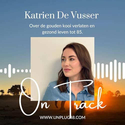 Over de gouden kooi verlaten en gezond leven tot 85. Een gesprek met Prof. Dr. Katrien De Vusser.