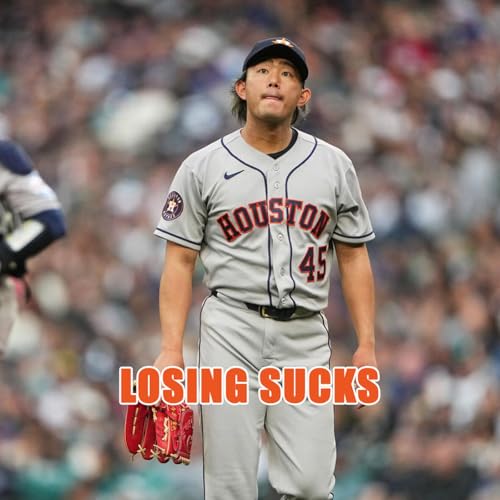 Losing Sucks. Injuries Suck. Go Astros?