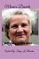 Muma's Desserts: Dedicated to Grandma Muma Borovich 1711568643 Book Cover