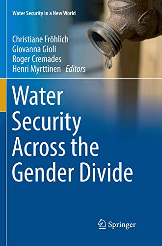 Water Security Across the Gender Divide (Water Security in a New World)