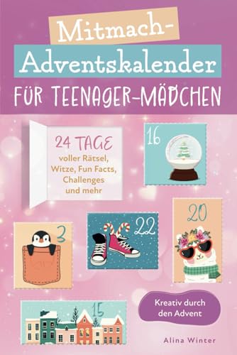 Mitmach-Adventskalender für Teenager Mädchen. Kreativ durch den Advent....