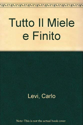 Tutto il miele è finito Tutto il miele è finito