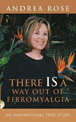 There IS a Way Out of Fibromyalgia