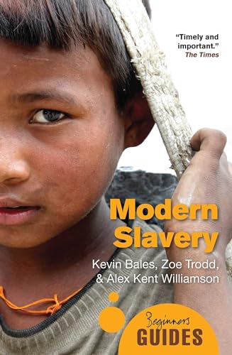 Modern Slavery: A Beginner's Guide (Beginner's Guides)