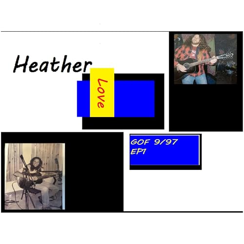 Image of Heather Love GOF 9/97 EP1