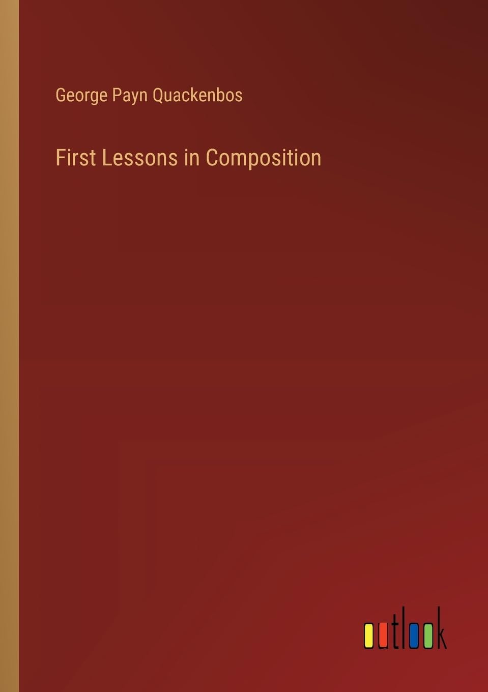 First Lessons in Composition
