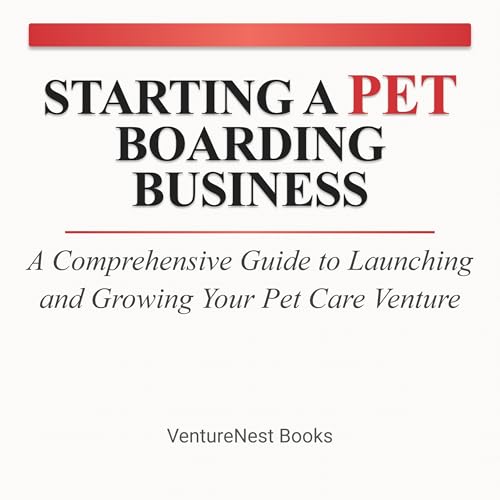 Starting a Pet Boarding Business Audiolibro Por VentureNest Books arte de portada