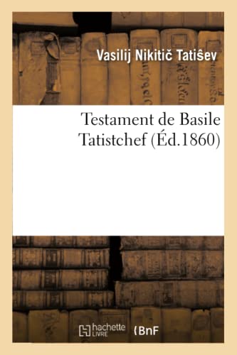Testament de Basile Tatistchef (Litterature) (French Edition)