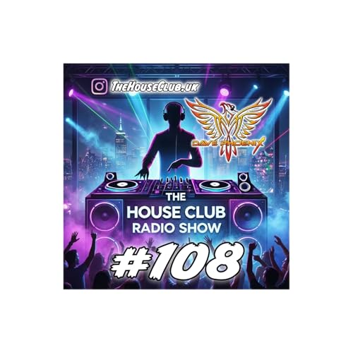 The House Club #108- This Weeks NEW Releases Mixed LIVE by Dave Phoenix