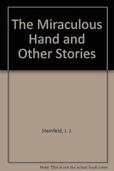 Hardcover The Miraculous Hand and Other Stories: J.J. Steinfeld Book