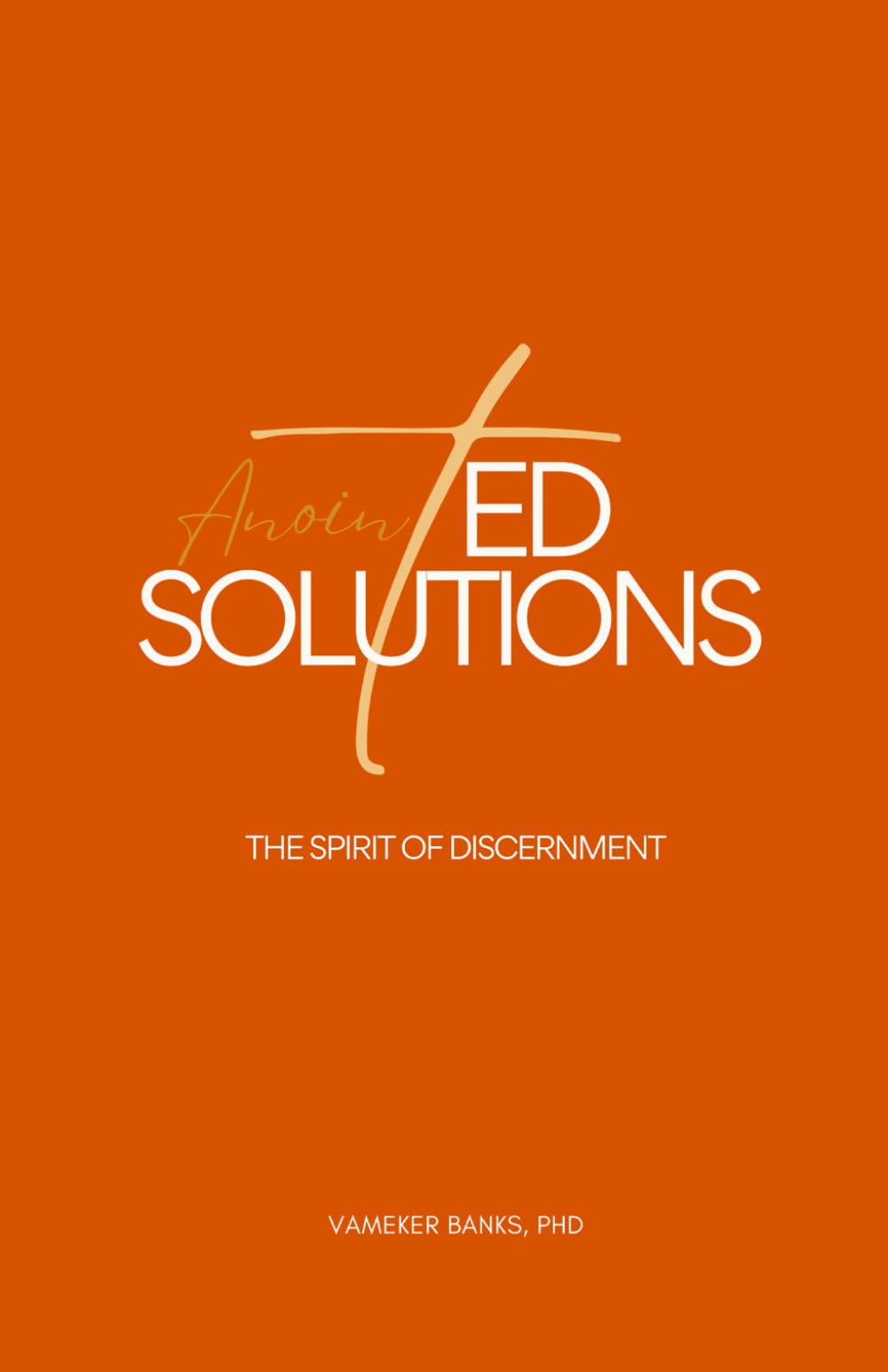 AnointED Solutions: The Spirit of Discernment