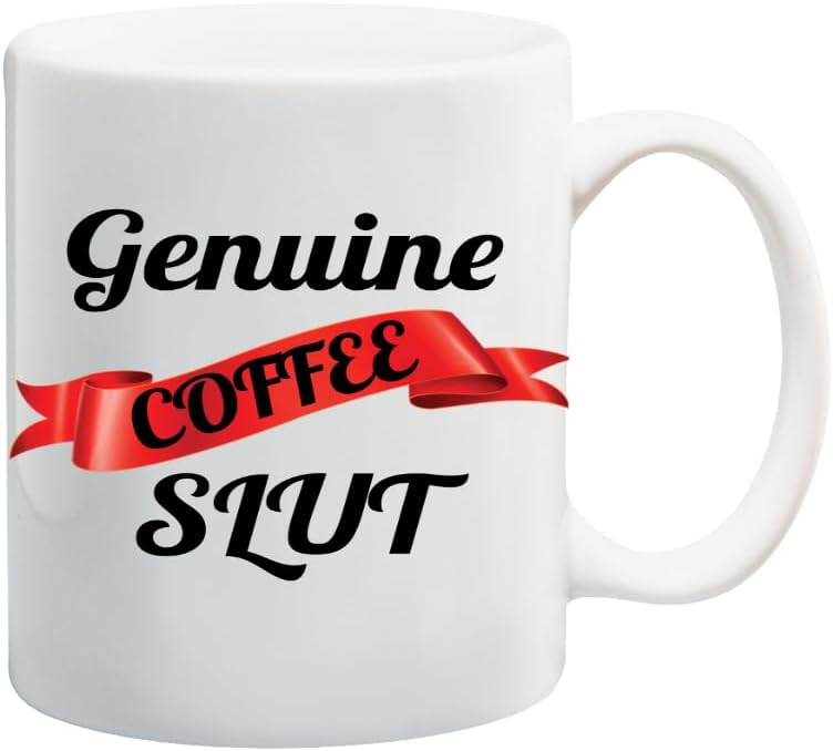 Genuine Coffee Slut 11 ounce Ceramic Coffee Mug Tea Cup by M&R