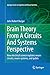 Brain Theory From A Circuits And Systems Perspective: How Electrical Science Explains Neuro-circuits, Neuro-systems, and Qubits (Springer Series in Cognitive and Neural Systems, 6)